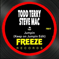 Todd Terry & Steve Mac - Jumpin (Keep On Jumpin Steve Mac Edit) [Freeze Records]