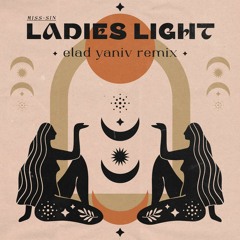 Miss Sin - Ladies Light - Elad Yaniv Remix