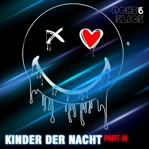 Ochs & Klick - Kinder der Nacht Part III (Techno Bootleg Set)