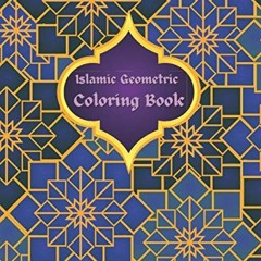 [GET] KINDLE PDF EBOOK EPUB Islamic Geometric Coloring Book: Islamic Geometric Patter