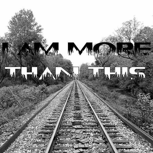 I Am More Than This