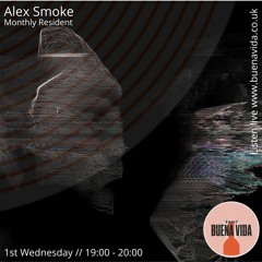 Alex Smoke - Radio Buena Vida 07.04.21