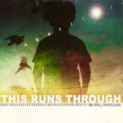 This Runs Through - The Wind That Brought Us Here
