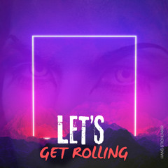 Lets get Rolling