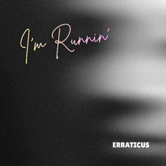 I’m Runnin’