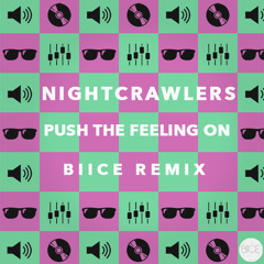 Nightcrawlers – Push The Feeling On (BIICE Remix)