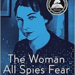 [Get] EBOOK 📑 The Woman All Spies Fear: Code Breaker Elizebeth Smith Friedman and He