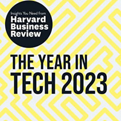 [Download] EPUB 🖊️ The Year in Tech, 2023: The Insights You Need from Harvard Busine