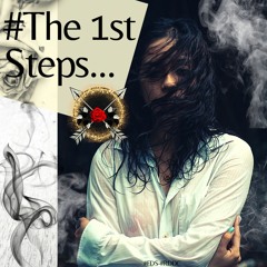 #The 1st Steps!