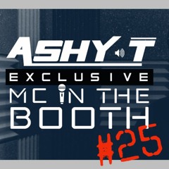 Mc Ashy T - MC In The Booth #25