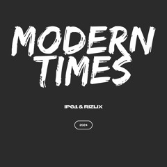 IPG1 X RiZLiX - Modern Times