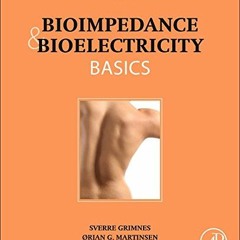 ✔️ [PDF] Download Bioimpedance and Bioelectricity Basics by  Orjan G. Martinsen &  Sverre Grimne