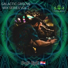 PoP EyE | Galactic Groove Mix Series Vol.2 (26/06/2021)
