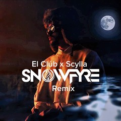 Bad Bunny - El Club vs RL Grime - Scylla (SNOWFYRE Remix)