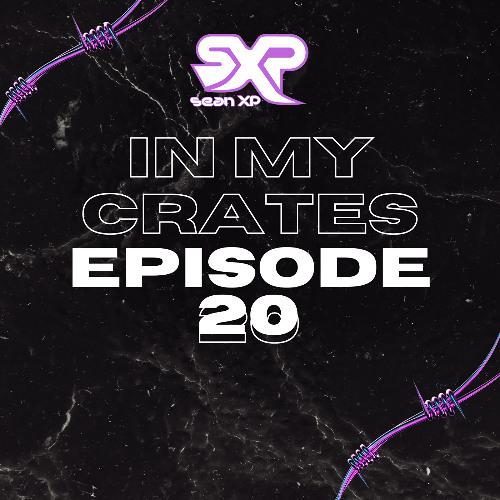 In My Crates Episode 20