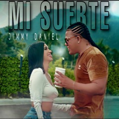 Jimmy Daniel - Mi Suerte