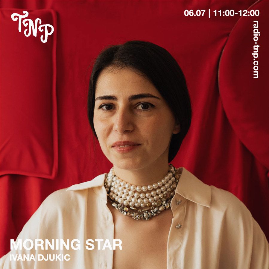 Morning Star w/ Ivana Đukić
