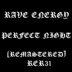 Rave Energy - Perfect Night [RER31]