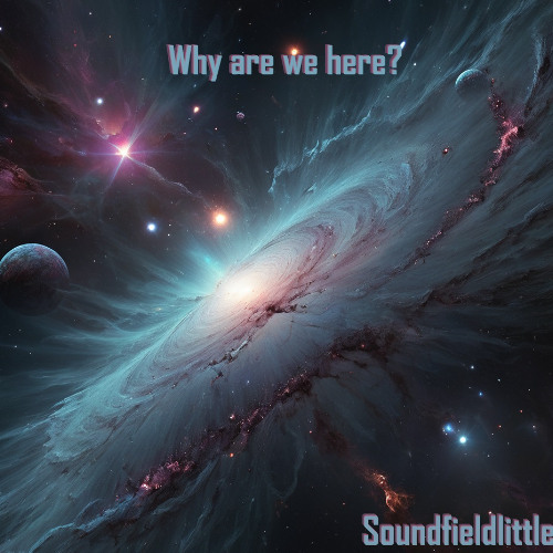 Why are we here