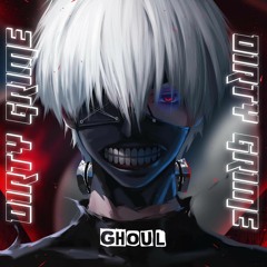 Dirty Grime - Ghoul