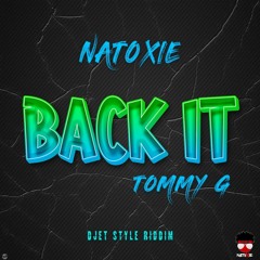 Tommy Ft Natoxie - Back It (Djet Style Riddim) 2021