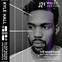 Junction 2 presents 'J2v Virtual Festival': Kyle Hall - 11 July 2020