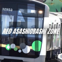 RED ASASHIOBASHI ZONE #Fin
