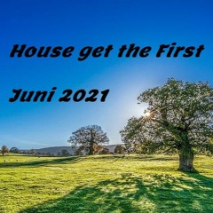 House Get The First - Juni_2021
