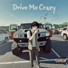 Drive Me Crazy