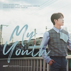Jinyoung (GOT7) - My Youth