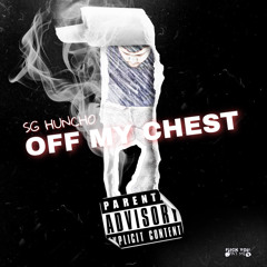 SG Huncho ft Jay$ - Off My Chest