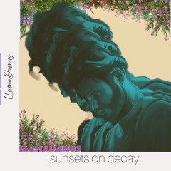 sunsets on decay