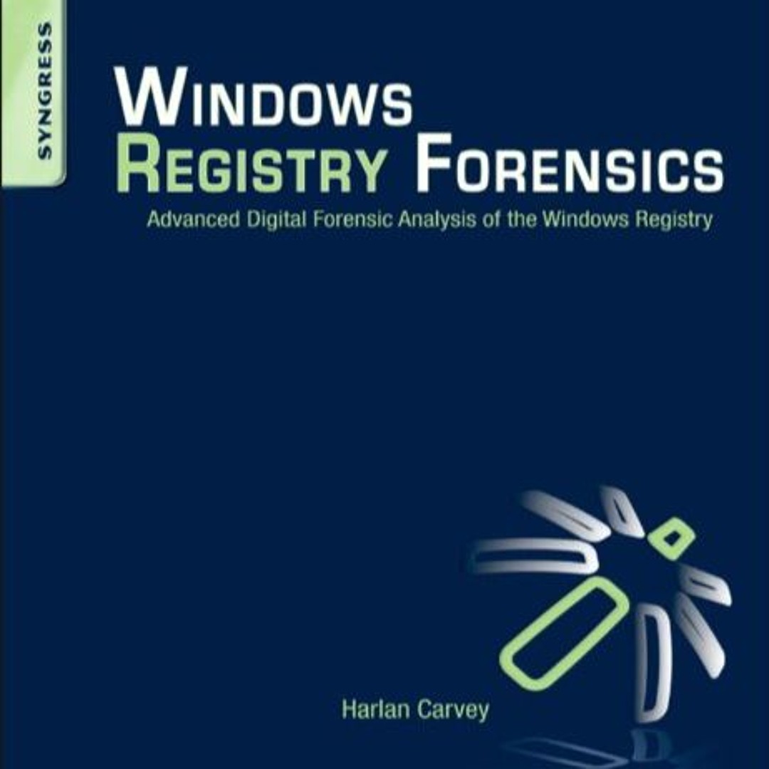 Stream [EBOOK] Windows Registry Forensics: Advanced Digital Forensic ...