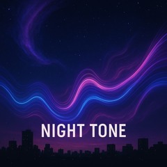 Night Tone