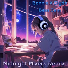 Bonnie X Clyde - Bass Jam [Midnight Mixers]