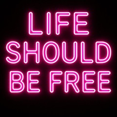Life should be free .mp3