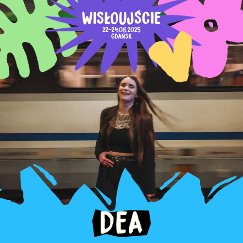 DEA @ Wisłoujście Festival 2025 | Twierdza