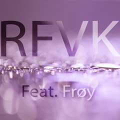 KEEPING IT - RFVK feat. FRØY