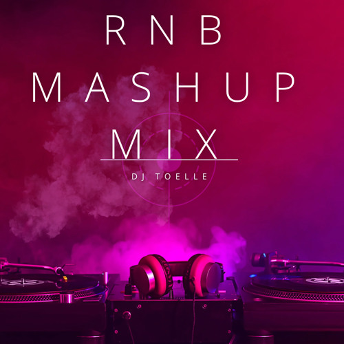 DJ TOELLE - RNB / DANCEHALL MASHUP MIX 2024