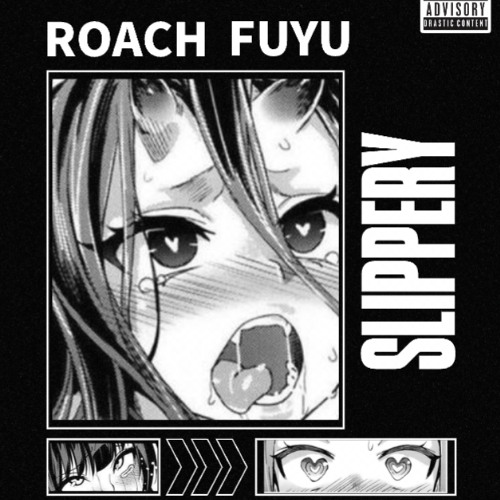 ROACH ft DEXTER - SLIPPERY