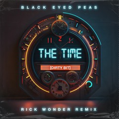 The Time (Dirty Bit)(Rick Wonder Remix)