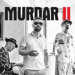 Murdar II feat Chimie & Bibanu
