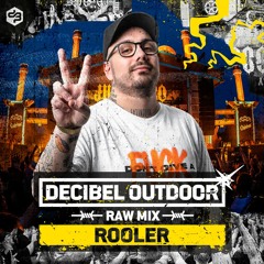 Decibel outdoor 2022 | Rooler | Raw mix