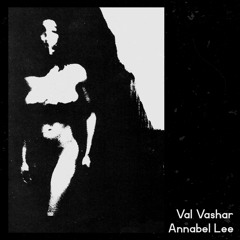 Val Vashar - Annabel Lee