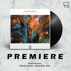 PREMIERE: Dizharmonia - Engelados (Original Mix) [SONGSPIRE RECORDS]