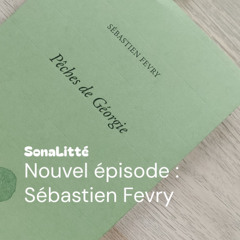 Sébastien Fevry - Pêches de Géorgie #336