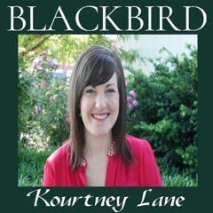 Blackbird ~ Kourtney Lane