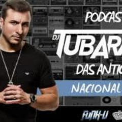 Tubarão Faz a Festa Funk Podcast #1 (Antigas Nacional)