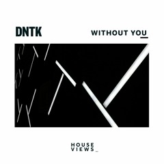 DNTK - Without You