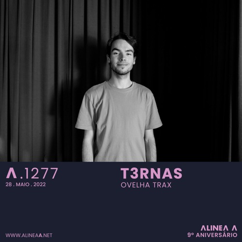 A.1277 T3rnas - Alinea A 9th Birthday